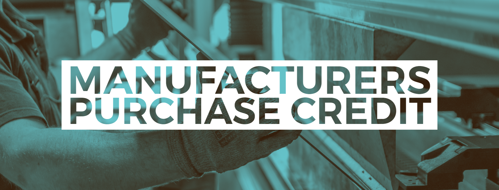 Manufacturers Purchase Credit